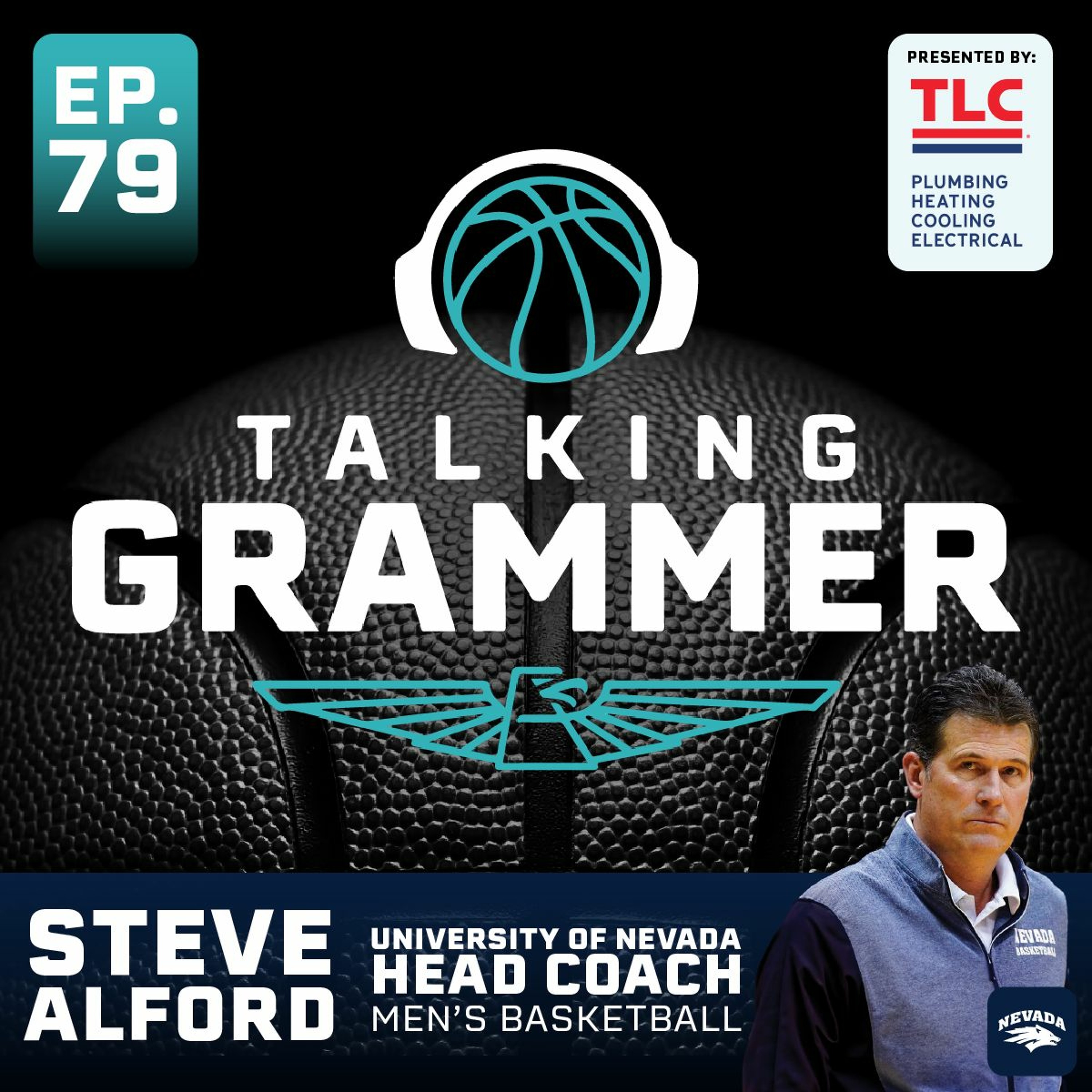 Talking Grammer Ep. 79 Nevada Coach Steve Alford episode artwork