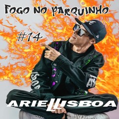 Fogo No Parquinho #14  ((( Ariel Lisboa ))) FRE DOWNLOAD