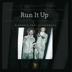 Dinero2x - Run It Up ft VitoFrm300