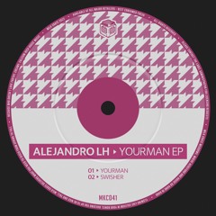Alejandro LH - Swisher [Milk Crate]