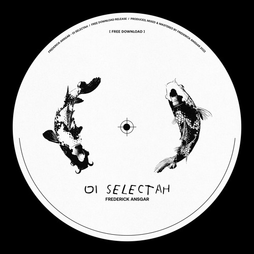 Frederick Ansgar - Oi Selectah [FREE DOWNLOAD]