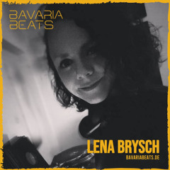 Bavaria Beats Radio Show with Lena Brysch #4