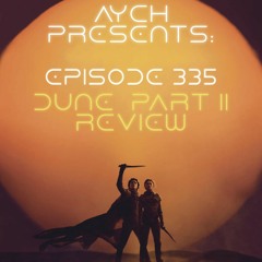 Episode 335 - Dune: Part Two Review