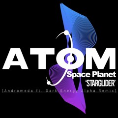 Space Planet - Starglider (Andromeda ft. Dark Energy Alpha Remix)