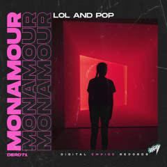 Monamour - Lol And Pop [Out Now]