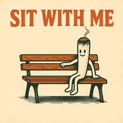 Sit With Me