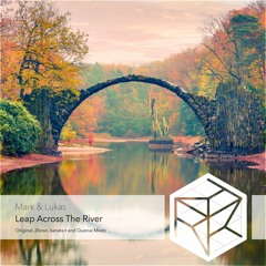 Mark & Lukas - Leap Across The River (2bnsn Remix)