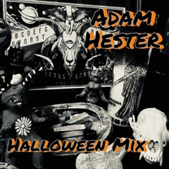 Adam Hester - Halloween Mix 2022