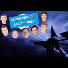 Sleddawgs and Rattlin' Bogs (power hour)