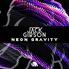 Jack Gibson - Neon Gravity