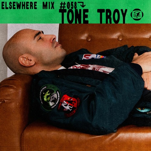 Elsewhere Mix 58: Tone Troy