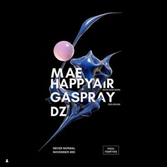 Mae Happyair - Final Frontier @ Never Normal 3/11/23