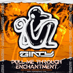 Ginty - Pull Me Through Enchantment (NE Makina Mash Up) (Sample)