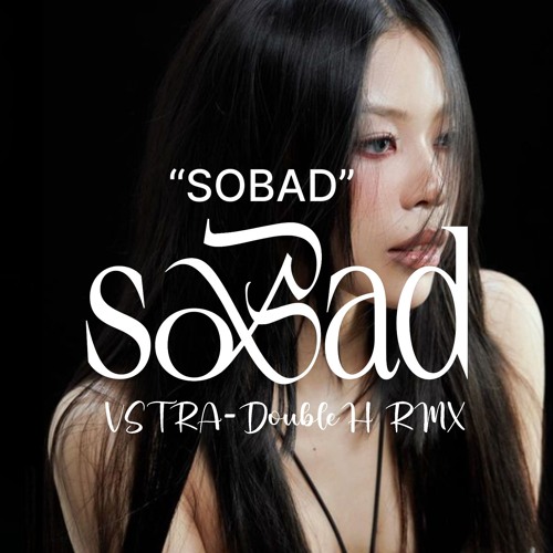 VSTRA - So Bad (DoubleH RMX)