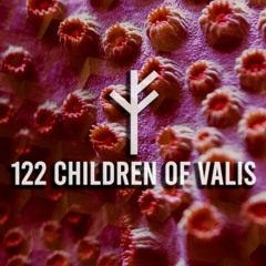 Forsvarlig Podcast Series 122 - Children of Valis