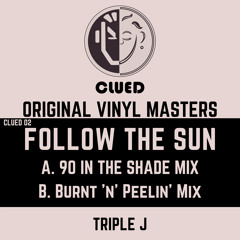 Follow The Sun (90 In The Shade Mix)