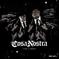 THE Z BROS - COSA NOSTRA (LIVE SET)