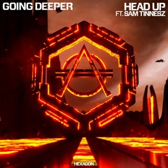 Going Deeper - Head Up ft. Sam Tinnesz