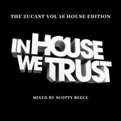 The Zucast Vol 16 - House Edition