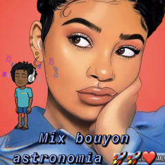 MIX BOUYON ASTRONOMIA🚀🔥🧞‍♂️
