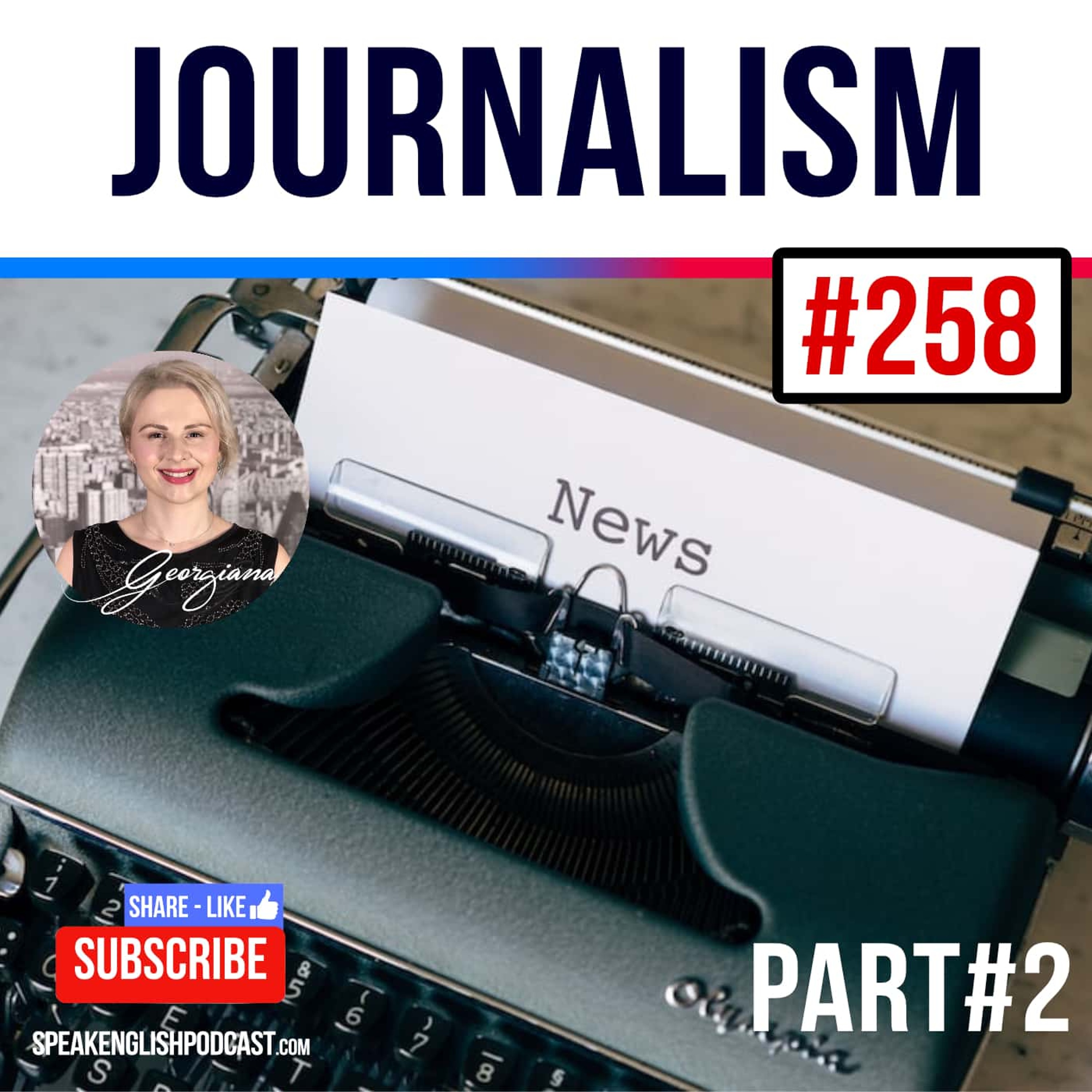 #258 Different types of journalism part2 episode artwork