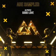 AlpherZ - Good Love (ADE Sampler 2020)| ADE01