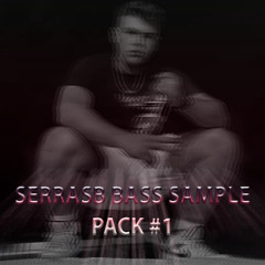 SERRASB BASS SAMPLE PACK #1