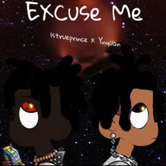 ExcuseMe Ynquan x 1strueprince .m4a