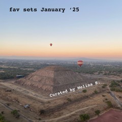 fav sets January ‘25 🛸