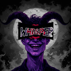 Whisper