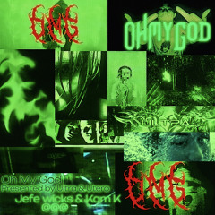 JEFE WICKS X KAM K- OHMYGOD [destroy utero exclusive]