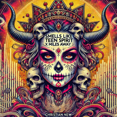 Smells like Teen Spirit x Miles Away