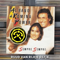 Albano & Romina Power - Sempre Sempre (RUUD VAN RIJEN Refix) **FILTERED **