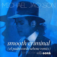 Michael Jackson- Smooth Criminal (El PadRécord's Extended Sebene Mix)