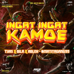 Ingat Ingat Kamoe #TYAS x BILA - ( Jagur Mix X ABLEH )#MATITAGANG99