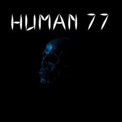 HUMAN 77
