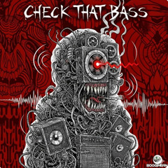 CHECK THAT BASS
