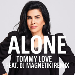 Offer Nissim Feat Maya Simantov - Alone (Tommy Love feat Dj Magnetiki Remix)