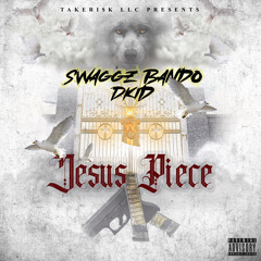 Swaggz Bando X Dkid - Jesus Piece