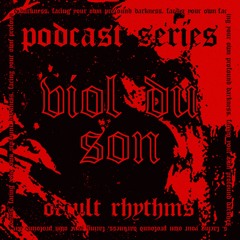 PODCAST SERIES #073 - Occult Rhythms invites : Viol Du Son