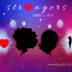 Strangers (Feat. Lola) [Prod. GC]