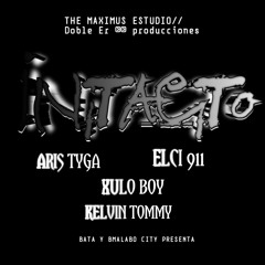 INTACTO - Elci x Xulo Boy x Aris Tayga x Kelvin Tommy_-_ [[ Official Audio by@TheMaximus ]](0).mp3