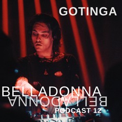 Podcast Gotinga - Regeneration Of The Heart [Belladonna Podcast 12]