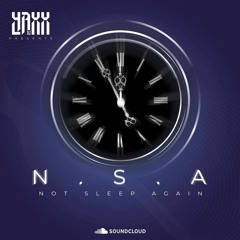 DJ Yaxx - N.S.A (NOT SLEEP AGAIN) [Master]