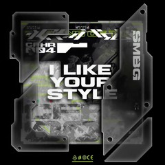 I LIKE YOUR STYLE