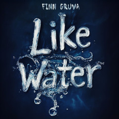Like Water