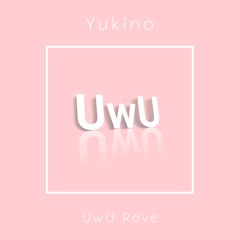 UwU Rave