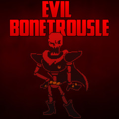 Underfell - Hah Hah Hah! + Evil Bonetrousle