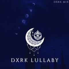 Dark Lullaby (Nightmare) [Dxrk Mix]