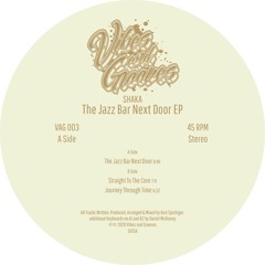 Shaka - The Jazz Bar Next Door EP (VAG003 Snippets)